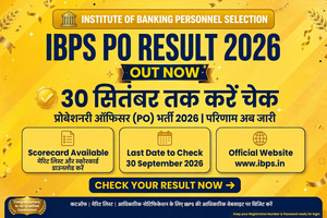 IBPS PO Result 2026 Out, 30 सितंबर तक करें चेक